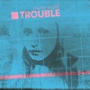 Trouble - Single