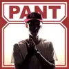 Pant - EP album lyrics, reviews, download