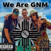 GNM - How We Be