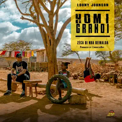 Homi Grandi (feat. Zéca di Nha Reinalda) - Single - Loony Johnson