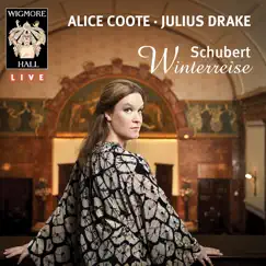 Schubert: Winterreise (Wigmore Hall Live) by Alice Coote & Julius Drake album reviews, ratings, credits