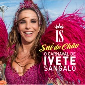 O Carnaval de Ivete Sangalo - Sai do Chão (Ao Vivo) artwork