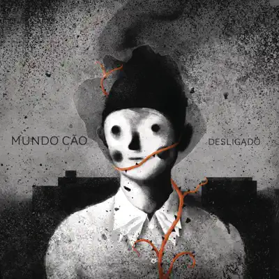 Desligado - Mundo Cão Desligado - Mundo Cão