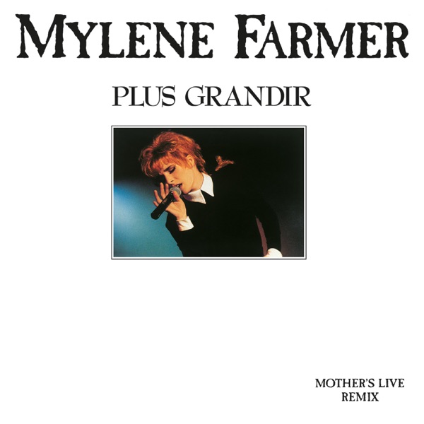 Plus grandir (Live) - Single - Mylène Farmer