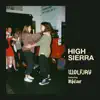 High Sierra (feat. Bjéar) - Single album lyrics, reviews, download