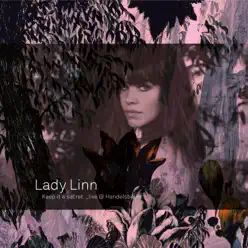 Keep It a Secret (Live from Handelsbeurs, Gent / 2016) - EP - Lady Linn Keep It a Secret (Live from Handelsbeurs, Gent / 2016) - EP - Lady Linn