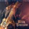Cosmic Attraction - Vítor Bacalhau
