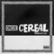 Cereal - OnCue lyrics