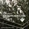 Metamorphosis - Single album lyrics, reviews, download