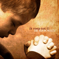 The Psalm Project - Wacht Op De Heer (Psalm 27)