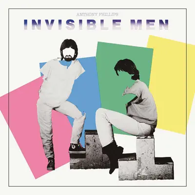 Invisible Men - Anthony Phillips Invisible Men - Anthony Phillips