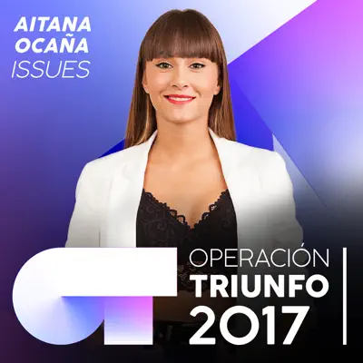 Issues (Operación Triunfo 2017) - Single - Aitana