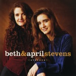 Beth & April Stevens - In My Time of Dying