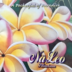 Na Leo Pilimehana - Hawaii Nei