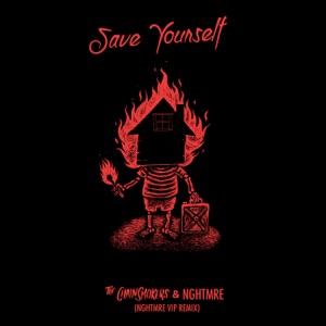 Save Yourself (NGHTMRE VIP REMIX) - Single