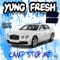 Cant Stop Me (feat. DaeDae LoveLife) - Yung Fresh lyrics