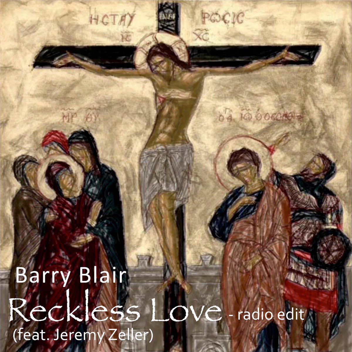 Reckless Love (feat. Jeremy Zeller) [Radio Edit] - Single by Barry Blair on  Apple Music