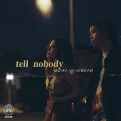 Tell Nobody - Single - Moira Dela Torre Tell Nobody - Single - Moira Dela Torre