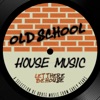 Old School House Music