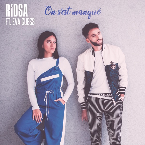 On s'est manqué (feat. Eva Guess) - Single - Ridsa