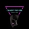 Caught the Vibe (feat. Diino) - Gemini P lyrics