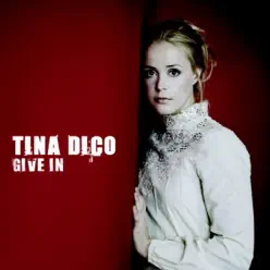 Give In - Single - Tina Dico