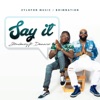 Say It (feat. Demarco) - Single