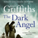 Elly Griffiths - The Dark Angel: Ruth Galloway, Book 10 (Unabridged)