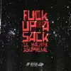 F**k Up a Sack (feat. K$upreme) - Single album lyrics, reviews, download