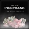 Piggy Bank - Jae Y.W. lyrics