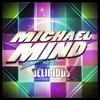 Michael Mind Project/Mandy Ventrice - Delirious (Chris Kaeser Remix)