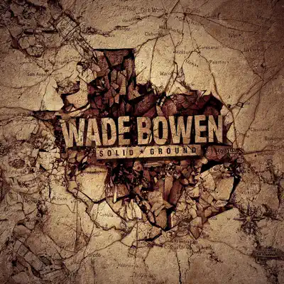 Solid Ground - Wade Bowen