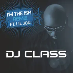I'm the Ish (Remix) - Single - Lil Jon