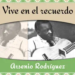 Vive En El Recuerdo - Arsenio Rodríguez
