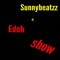 Show (feat. Edoh) - Sunnybeatzz lyrics