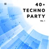 40+ Techno Party, Vol. 1