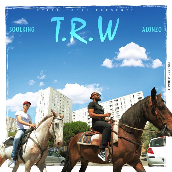 T.R.W (feat. Alonzo) - Single - Soolking