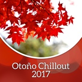 Otoño Chillout 2017 – Best Relajante Música, Vibraciones del Lounge Electrónico, Calmando el Tiempo Libre artwork