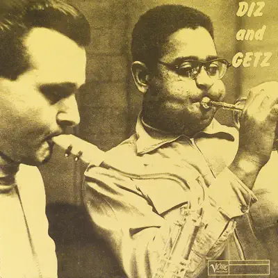 Diz and Getz - Dizzy Gillespie Diz and Getz - Dizzy Gillespie