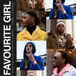 D-Block Europe & Young T & Bugsey Favourite Girl (feat. Young Adz & Dirtbike LB)