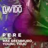 Pere (feat. Rae Sremmurd & Young Thug) - Single album lyrics, reviews, download