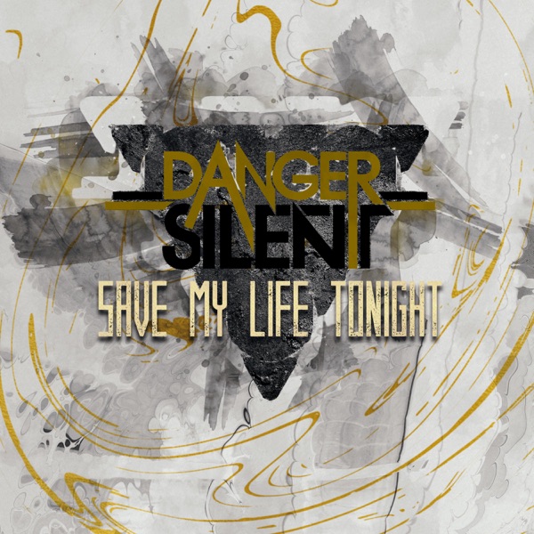 Danger Silent - Save My Life Tonight [single] (2017)