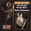 All that Jazz, Vol. 87: The Boogie-Woogie-Man – Pete Johnson (Remastered 2017), 2017