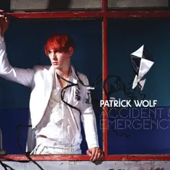 Accident & Emergency - Single - Patrick Wolf