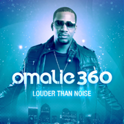 Louder Than Noise - Omalie360