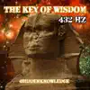 The Key of Wisdom 432 Hz album lyrics, reviews, download