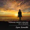 Feminine Energy Healing Vol.2 (Balance) album lyrics, reviews, download