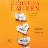 Love and Other Words (Unabridged) - Christina Lauren Cover Art