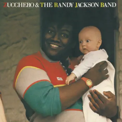 Zucchero & the Randy Jackson Band - Zucchero Zucchero & the Randy Jackson Band - Zucchero