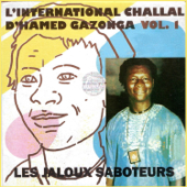 Les jaloux saboteurs - Hamed Gazonga & International Challal